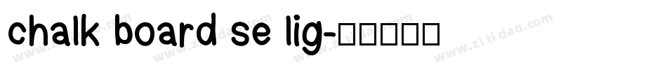 chalk board se lig字体转换